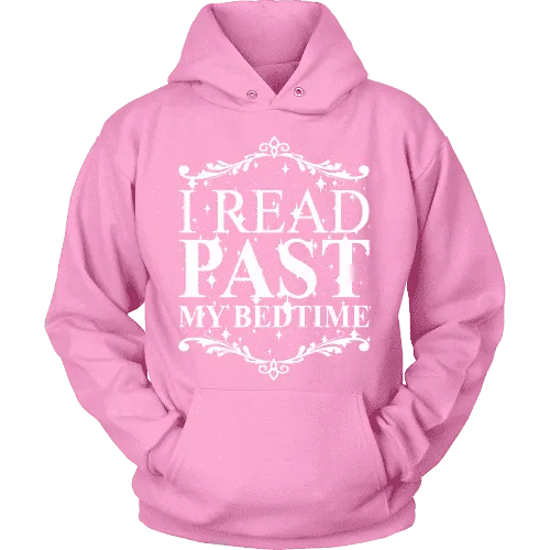 I read past my bed time Hoodie